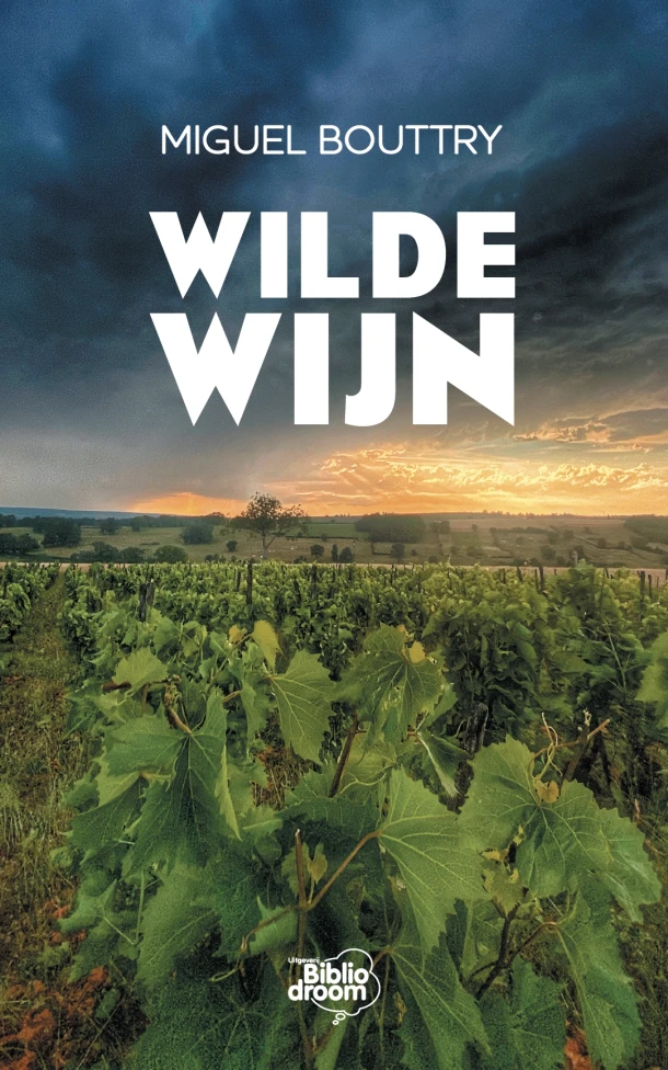 Wilde wijn – Miguel Bouttry – boek cover