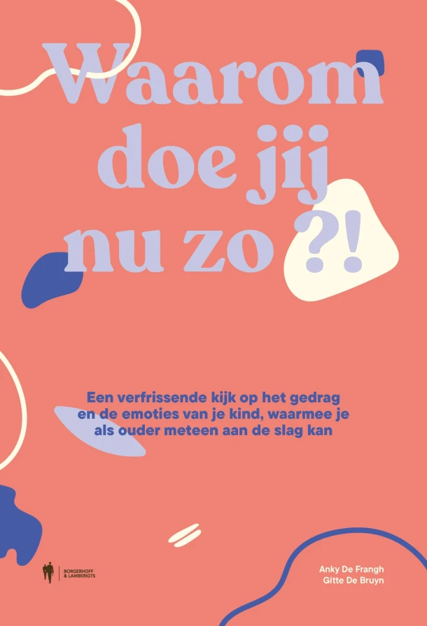 Waarom doe jij nu zo?! – Gitte De Bruyn – boek cover