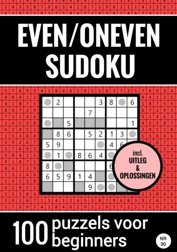 Even/Oneven Sudoku - Nr. 30 - 100 Puzzels voor Beginners – Sudoku Puzzelboeken – boek cover