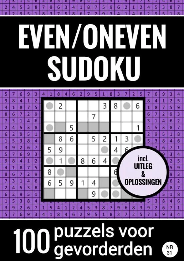 Even/Oneven Sudoku - Nr. 31 - 100 Puzzels voor Gevorderden – Sudoku Puzzelboeken – boek cover