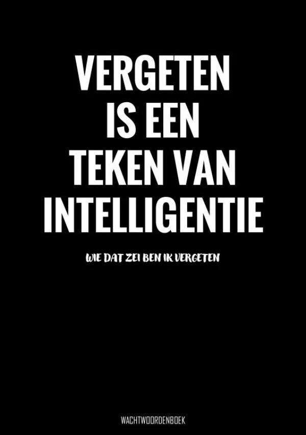 Vergeten Is een Teken van Intelligentie - Wachtwoordenboek – Grappige Cadeaus – boek cover