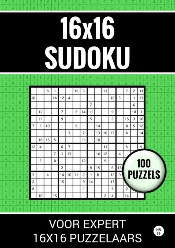 16x16 Sudoku - 100 Puzzels voor Expert 16x16 Puzzelaars - Nr. 39 – Sudoku Puzzelboeken – boek cover