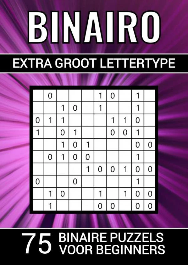 Binairo Extra Groot Lettertype - 75 Binaire Puzzels voor Beginners – Puzzelboeken & Meer – boek cover