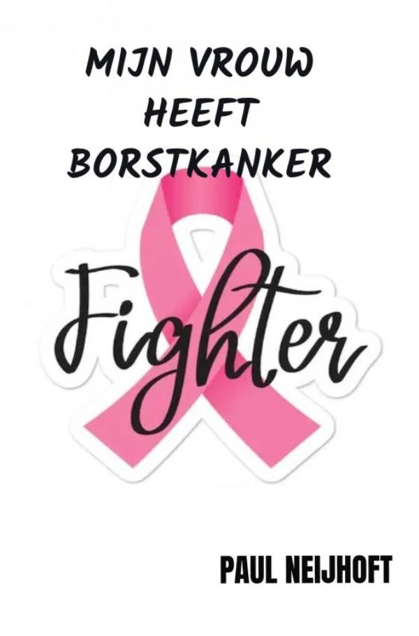 Mijn vrouw heeft borstkanker – Paul Neijhoft – boek cover