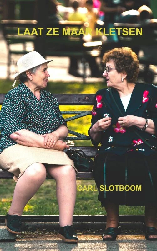 LAAT ZE MAAR KLETSEN – Carl Slotboom – boek cover