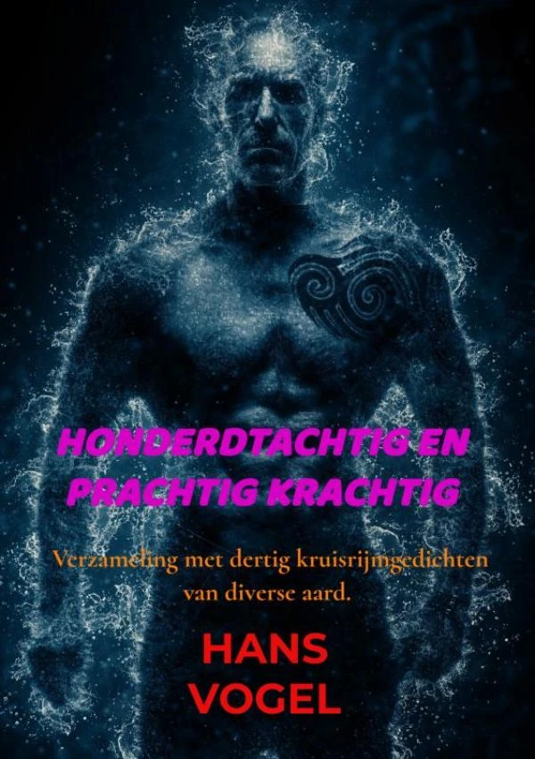 Honderdtachtig en prachtig krachtig – Hans Vogel – boek cover
