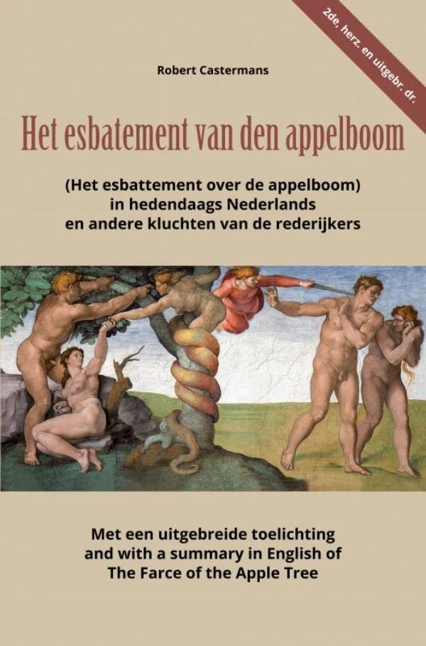Het esbatement van den appelboom (Het esbattement over de appelboom) in hedendaags Nederlands en andere kluchten van de rederijkers – Robert Castermans – boek cover