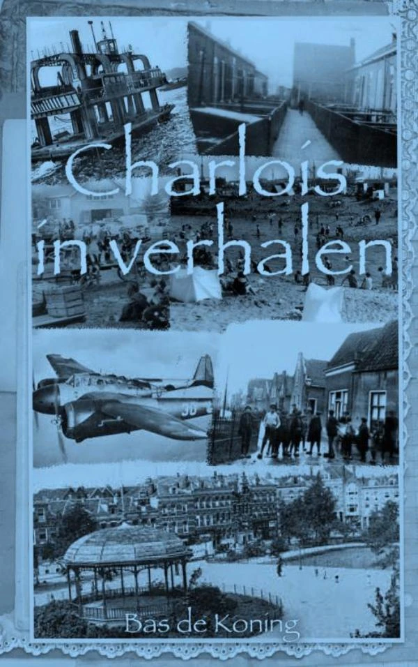 Charlois in verhalen – Bas De Koning – boek cover