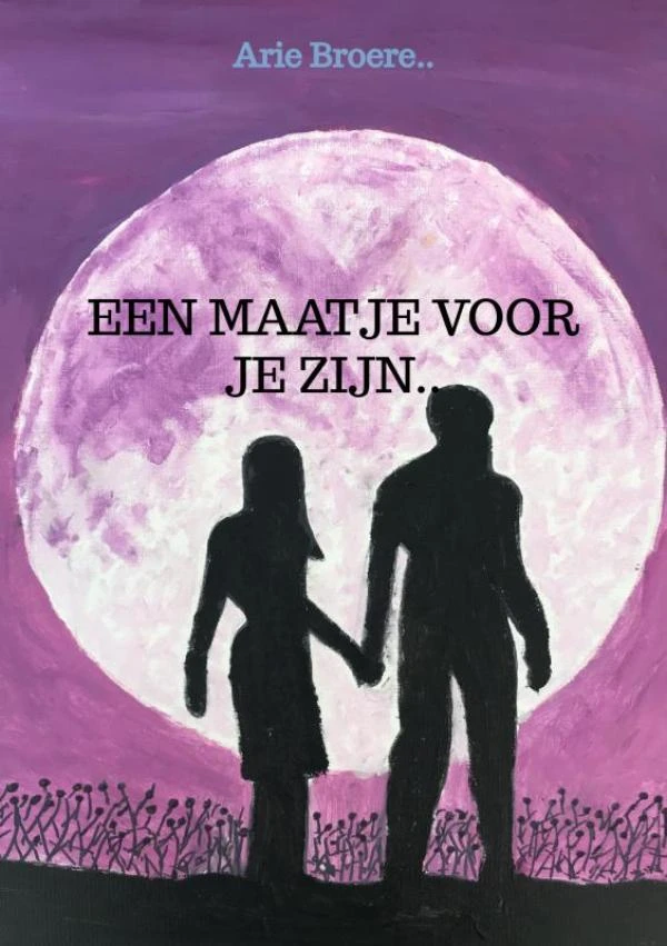 Een maatje voor je zijn.. – Arie Broere – boek cover