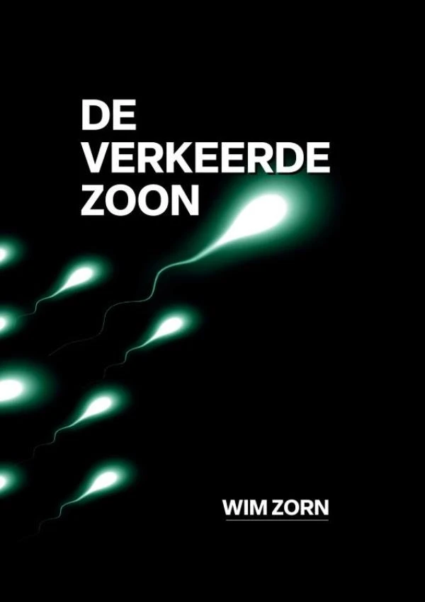 DE VERKEERDE ZOON – Wim Zorn – boek cover