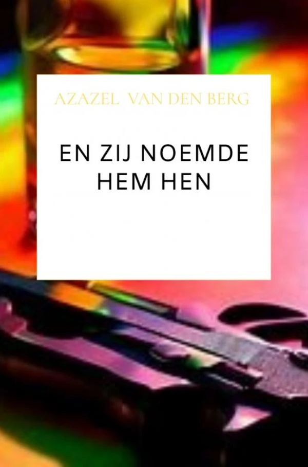 En zij noemde hem hen – Azazel Van den Berg – boek cover