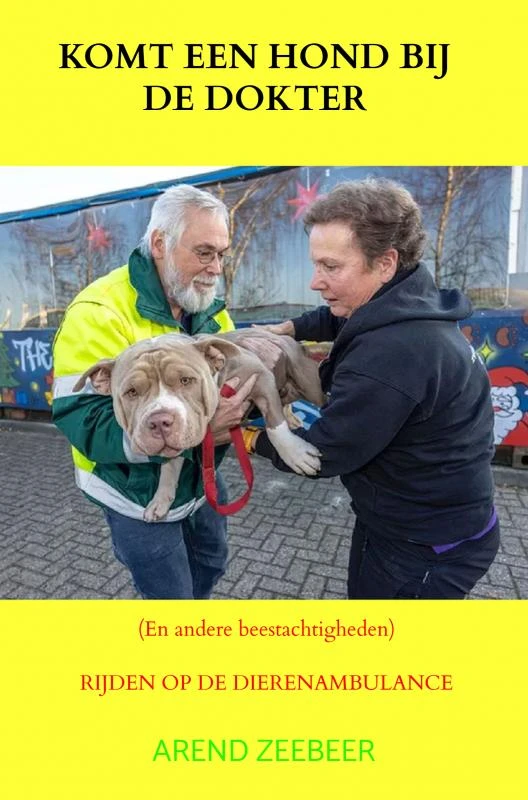 Komt een hond bij de dokter en andere beestachtigheden – Arend Zeebeer – boek cover