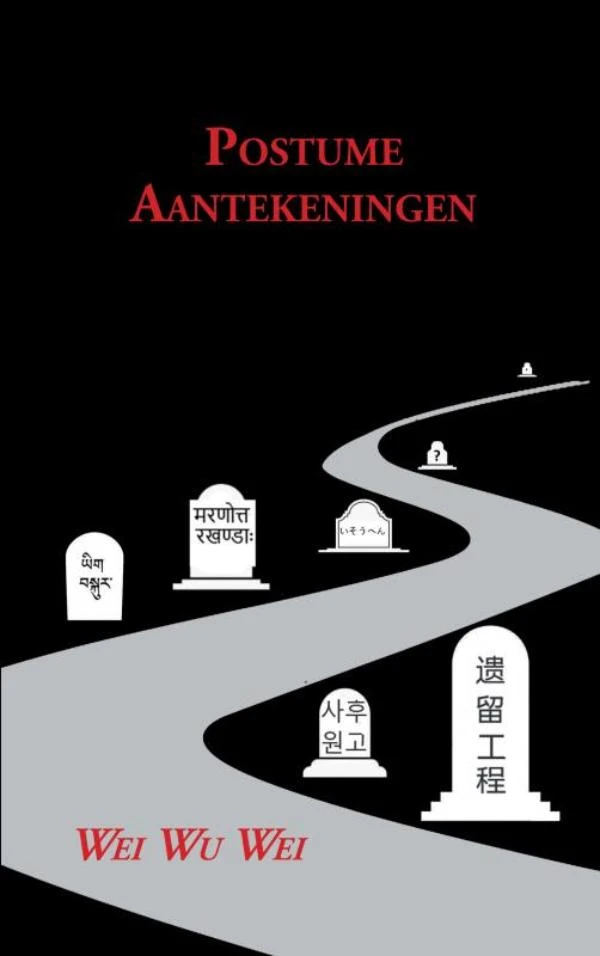 Postume Aantekeningen – Wei Wu Wei – boek cover