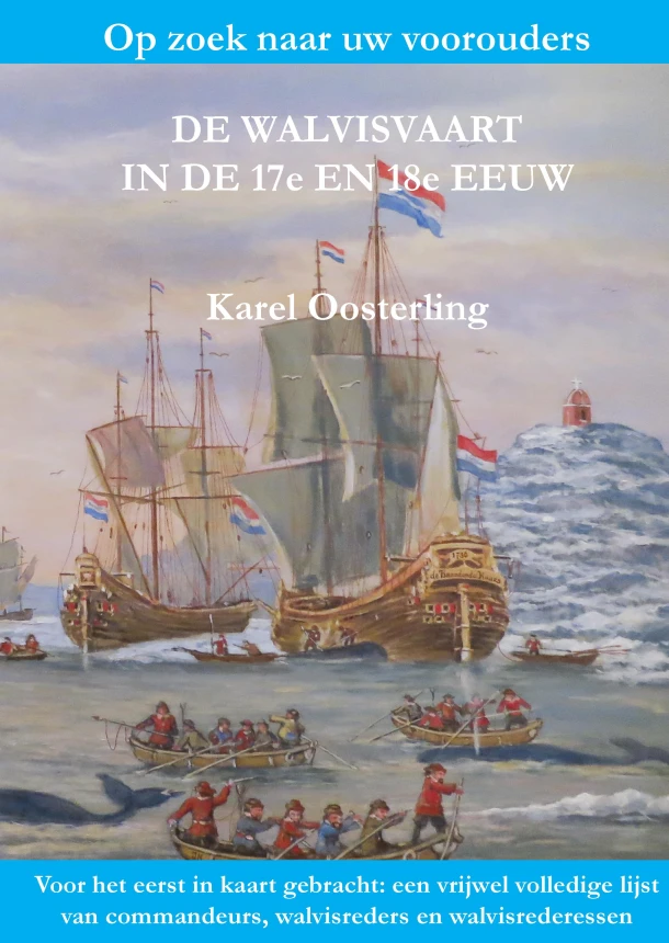 De Walvisvaart in de 17e en 18e eeuw – Karel Oosterling – boek cover