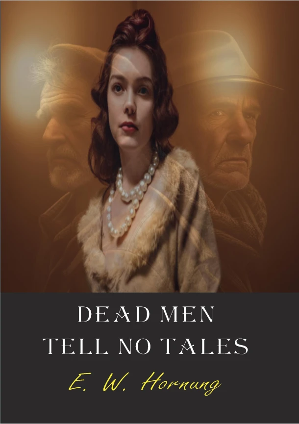 Dead Men Tell No Tales – E. W. Hornung – boek cover