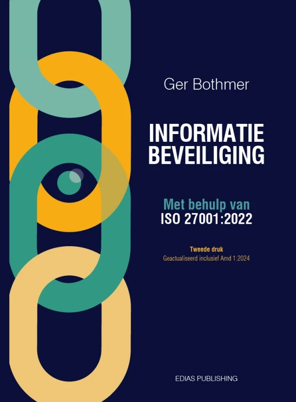 Informatiebeveiliging met behulp van ISO 27001:2022 – Ger Bothmer – boek cover