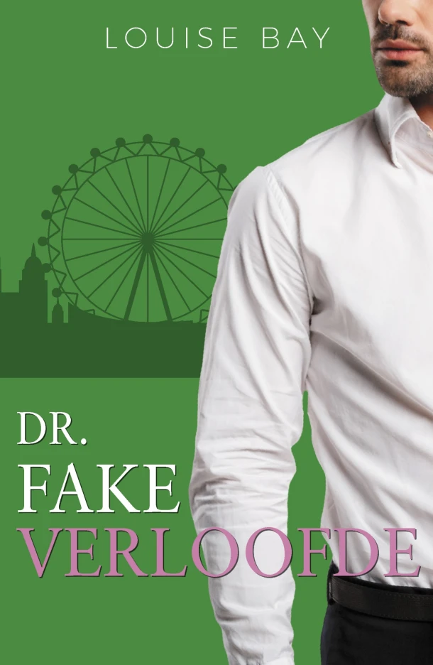 Dr. Fake Verloofde – Louise Bay – boek cover