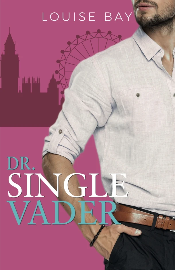 Dr Single Vader – Louise Bay – boek cover