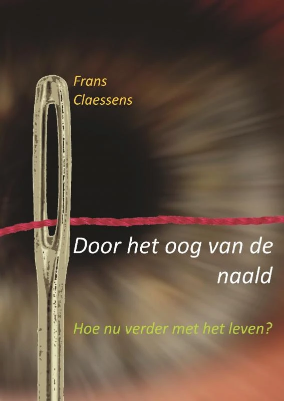 Door het oog van de naald – Frans Claessens – boek cover