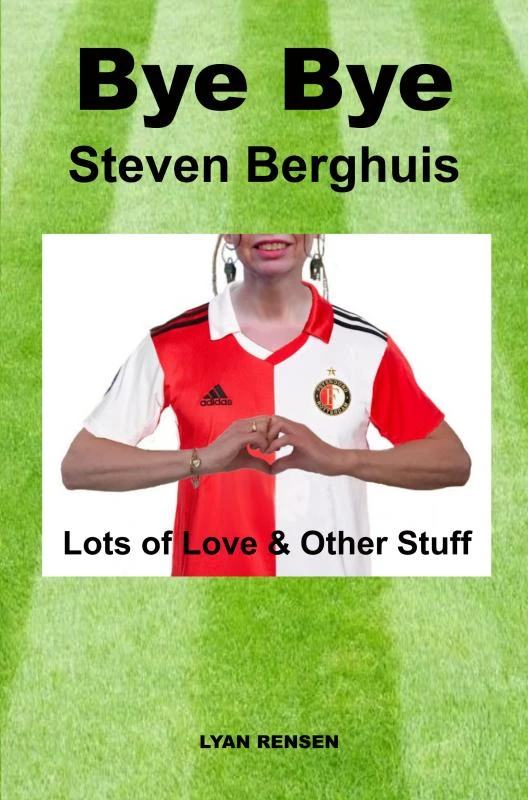 Bye Bye Steven Berghuis – Lyan Rensen – boek cover
