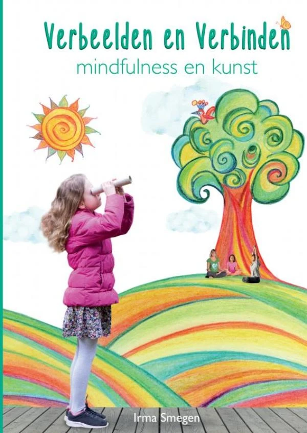 Verbeelden en Verbinden: Mindfulness en Kunst – Irma Smegen – boek cover