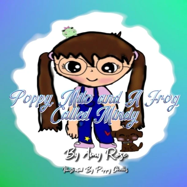Poppy, Milo And A Frog Called Mindy – Amy Rose – boek cover