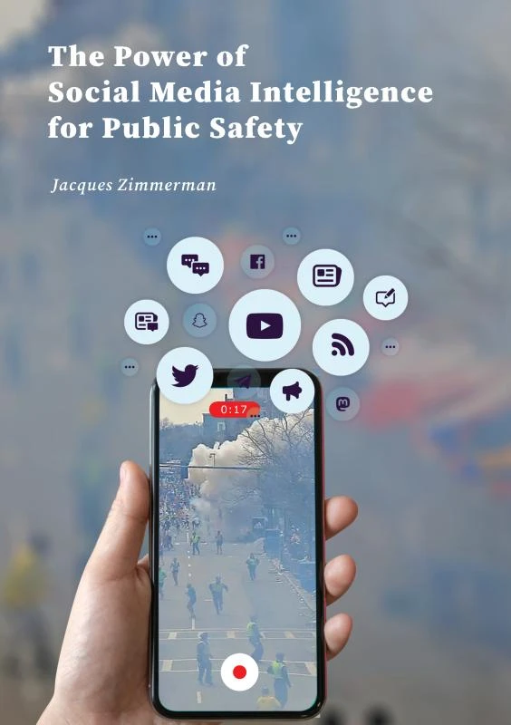 The Power of Social Media Intelligence for Public Safety – Jacques Zimmerman – boek cover