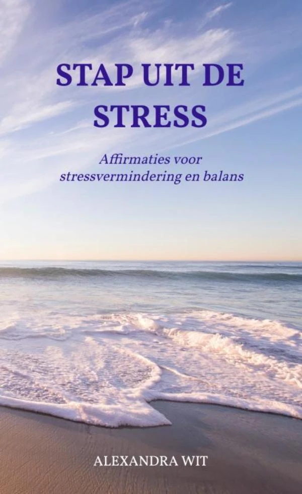 Stap Uit De Stress – Alexandra Wit – boek cover