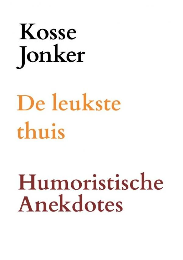 DE LEUKSTE THUIS – Kosse Jonker – boek cover