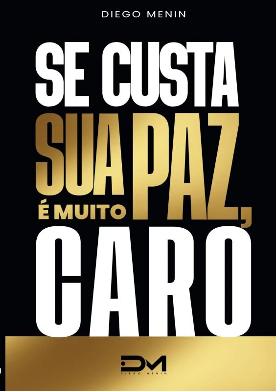 Se custar sua paz, é muito caro – Diego Menin – boek cover
