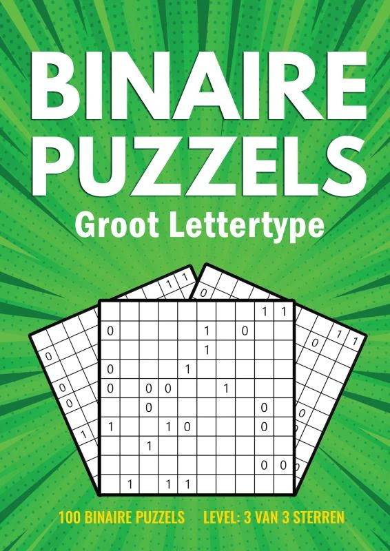Binairo Groot Lettertype - 100 Binaire Puzzels - 3 van 3 Sterren – Puzzelboeken met Groot Lettertype – boek cover