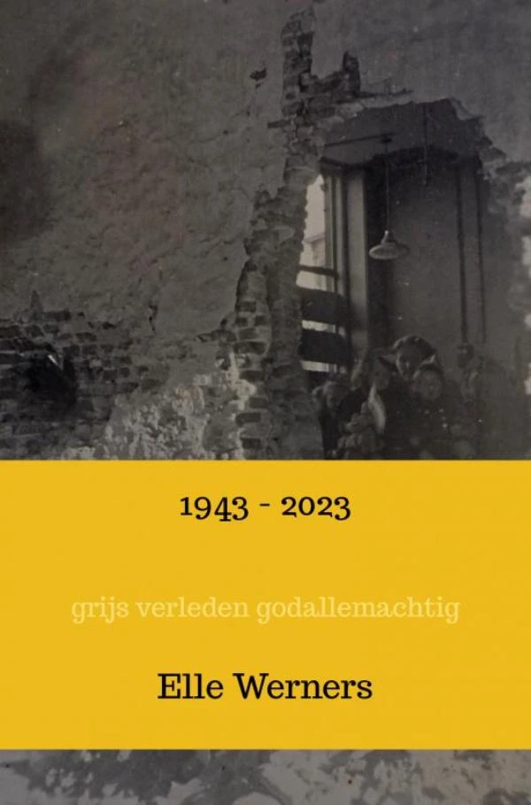 1943 - 2023 – Elle Werners – boek cover