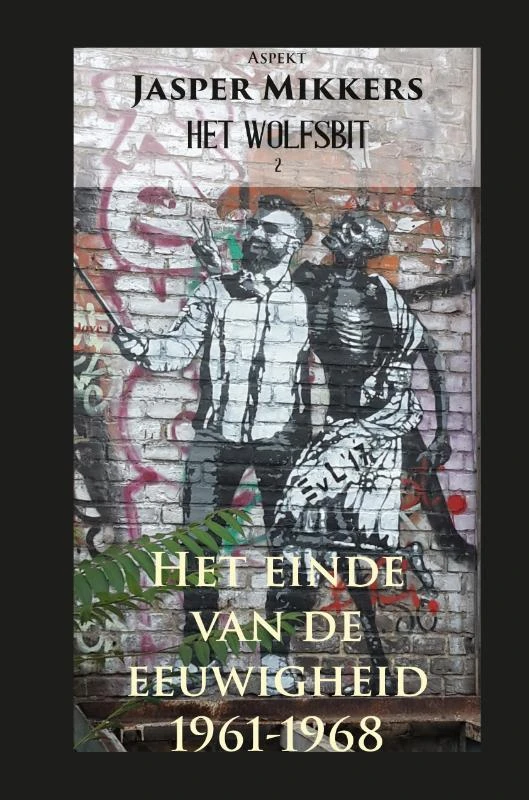 Het einde van de eeuwigheid 1961-1968 – Jasper Mikkers – boek cover