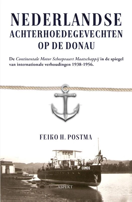 Nederlandse achterhoedegevechten op de Donau – Feiko H. Postma – boek cover