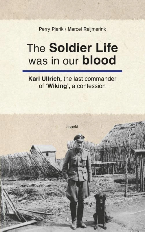 Soldier Life was in our Blood – Perry Pierik – boek cover