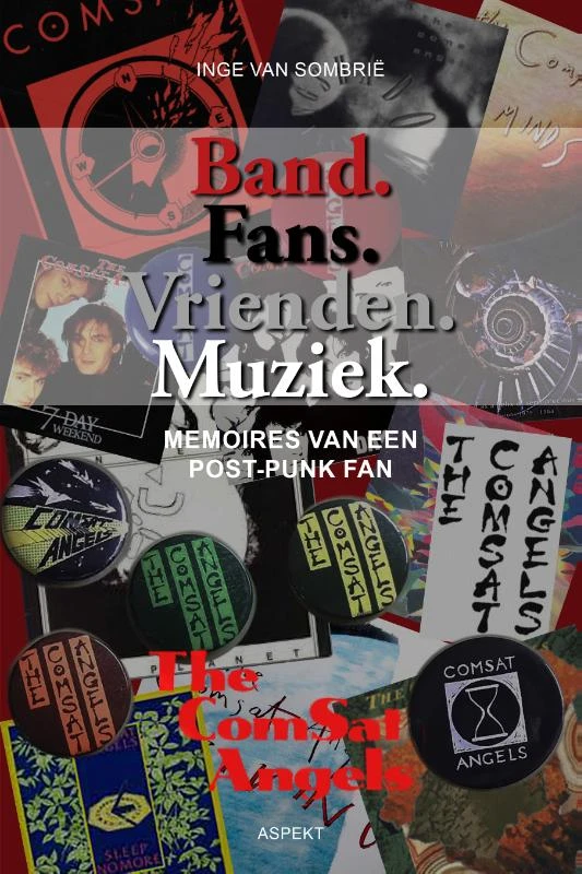 Band. Fans. Vrienden. Muziek – Inge van Sombrië – boek cover