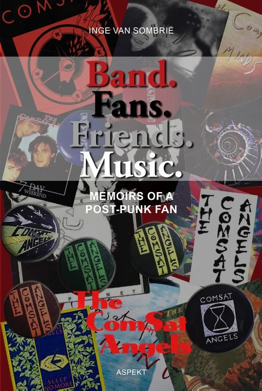 Band. Fans. Friends. Music – Inge van Sombrië – boek cover
