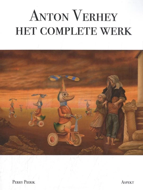Anton Verhey: Het Complete Werk – Perry Pierik – boek cover