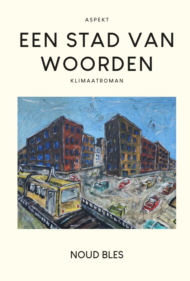 EEN STAD VAN WOORDEN – Noud Bles – boek cover