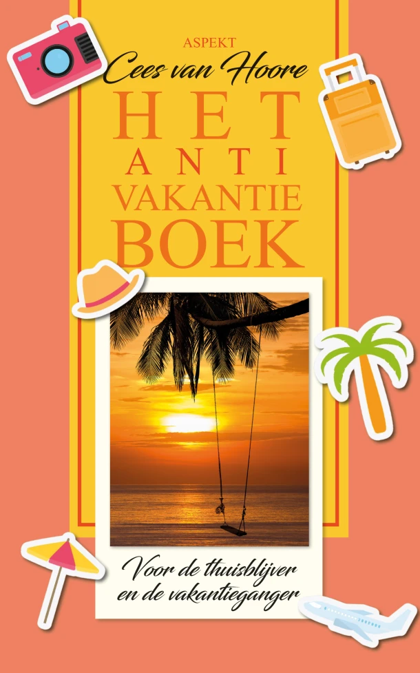 Het Anti-Vakantieboek – Cees van Hoore – boek cover