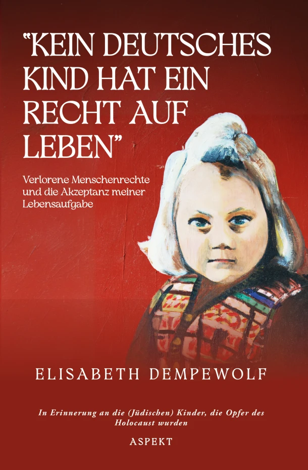 ¿Kein deutsches Kind hat ein Recht auf Leben¿ – Elisabeth Dempewolf – boek cover