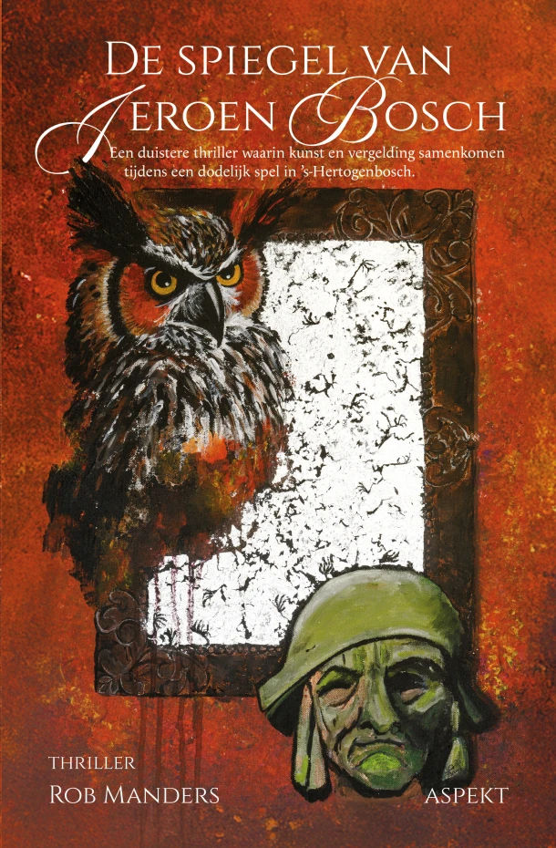 De spiegel van Jeroen Bosch – Rob Manders – boek cover