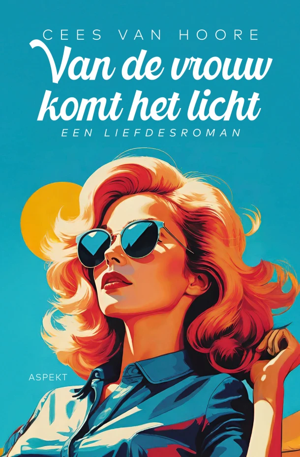 Van de vrouw komt het licht – Cees van Hoore – boek cover