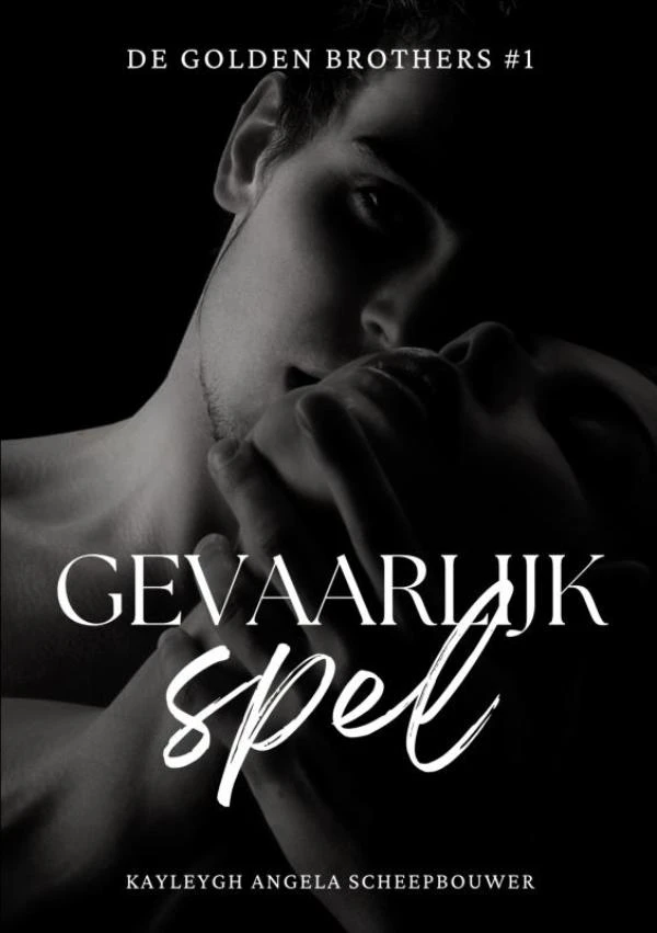 Gevaarlijk Spel – Kayleygh Angela Scheepbouwer – boek cover