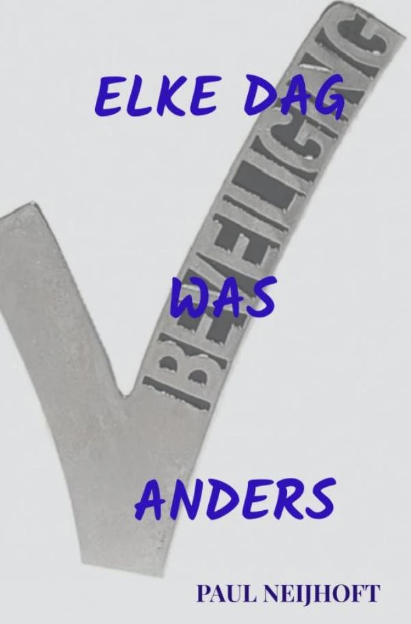 Elke dag was anders – Paul Neijhoft – boek cover
