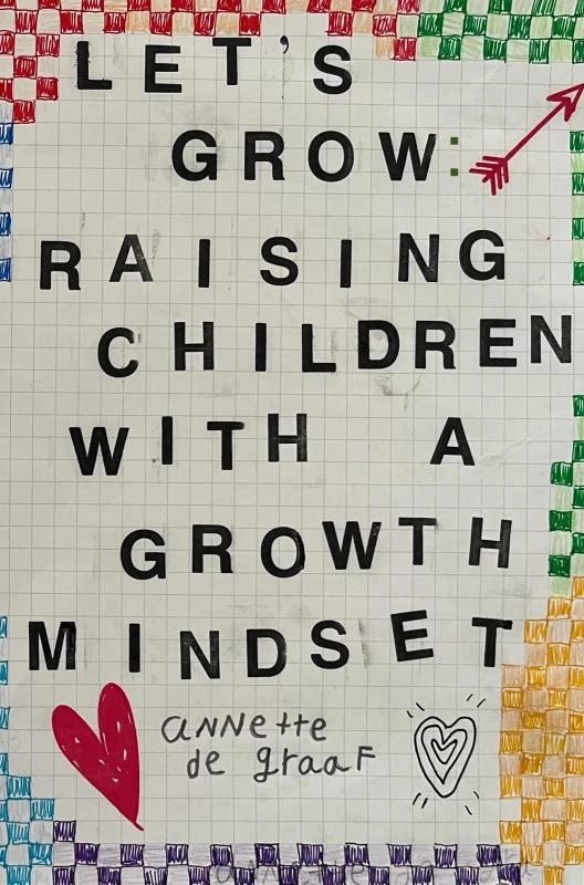 Let‘s Grow: Raising Children with a Growth Mindset – Annette De Graaf – boek cover