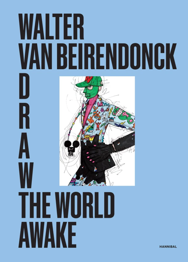 Draw the World Awake – Walter Van Beirendonck – boek cover