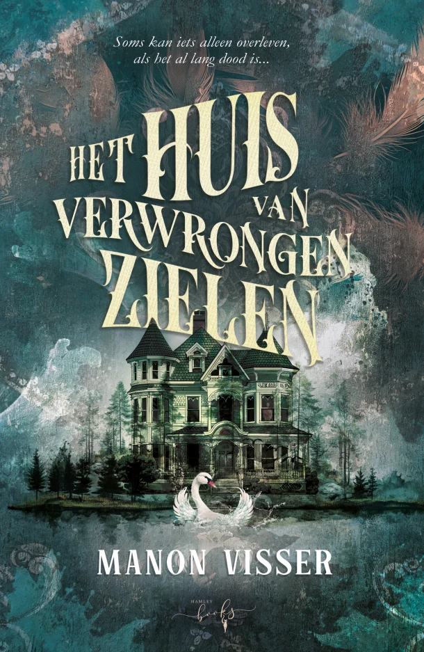 Het huis van Verwrongen Zielen – Manon Visser – boek cover