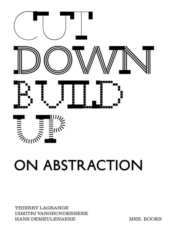 Cut Down Build Up – Demeulenaere Hans – boek cover