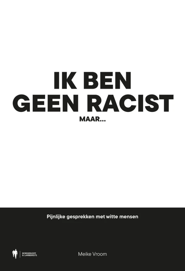 Ik ben geen racist, maar... – Meike Vroom – boek cover